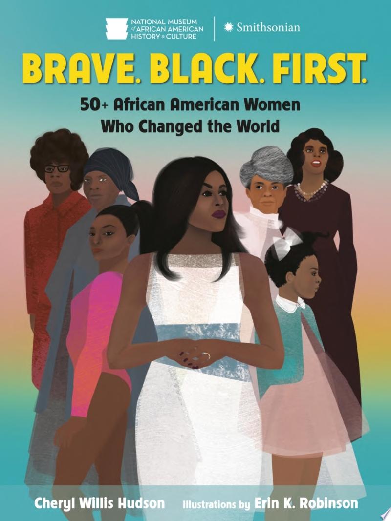 "Brave. Black. First." by Cheryl Willis Hudson