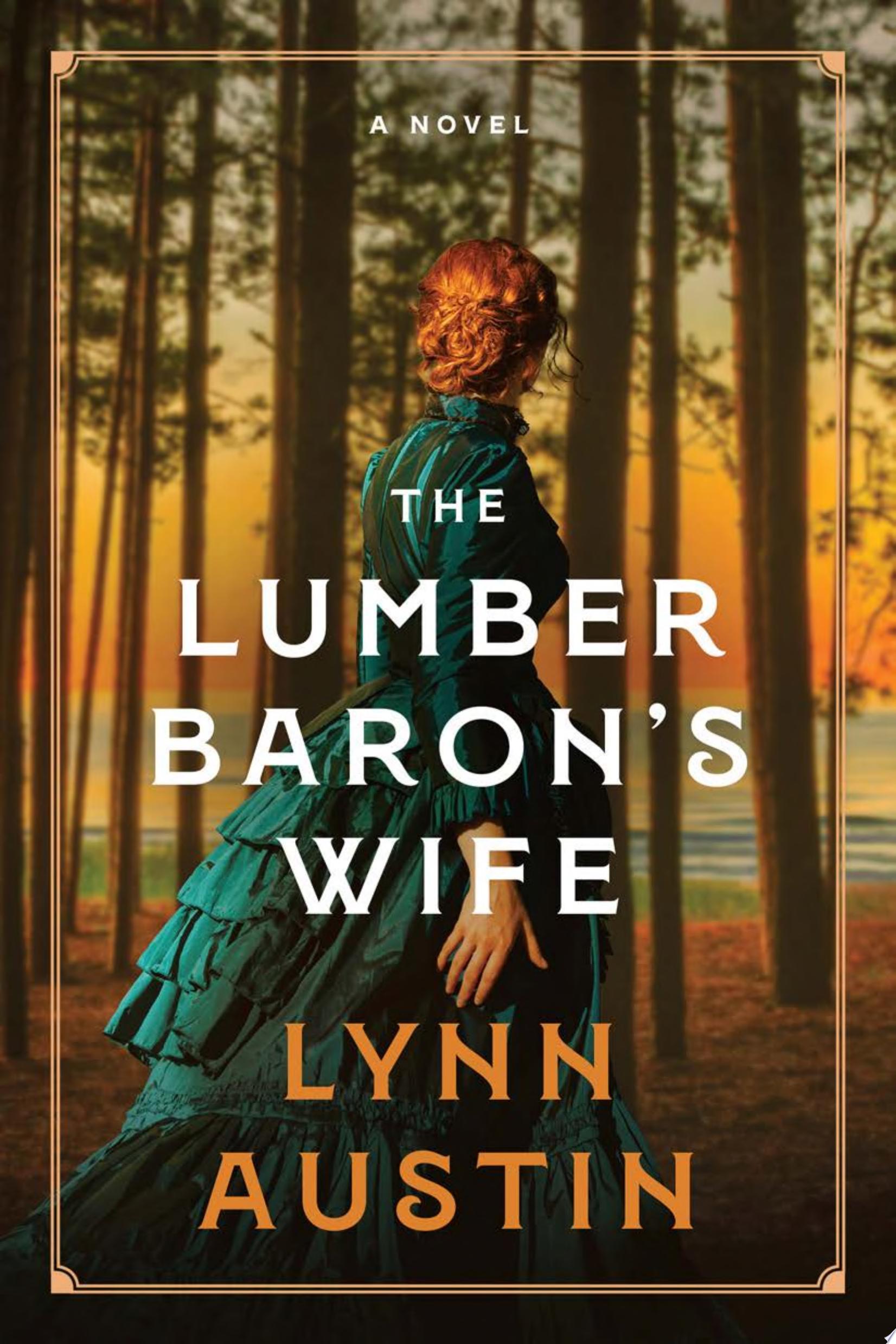 "The Lumber Baron's Wife" by Lynn Austin
