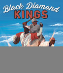 Image for "Black Diamond Kings: Heroes of Negro League Baseball"