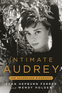 "Intimate Audrey" by Wendy Holden and Sean Hepburn Ferrer